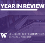 Year in Review 2021 with College of Built Environments logo on a photo of Gould Hall with a purple overlay