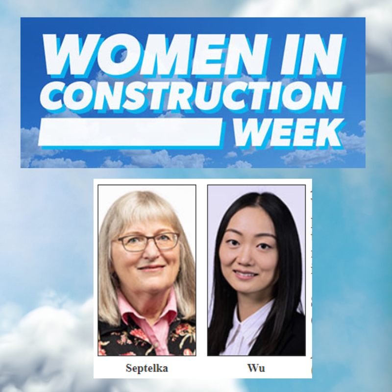 Women in Construction Week with headshots of Darlene Septelka and Lingzi Wu